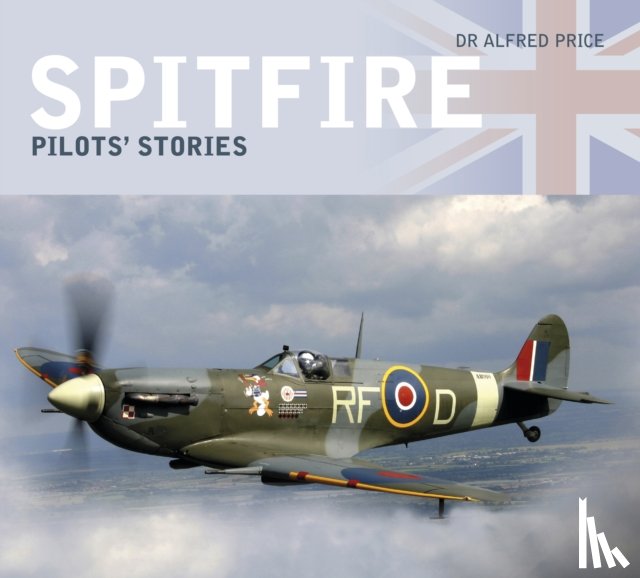 Price, Dr Alfred - Spitfire: Pilots' Stories