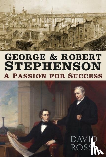 Ross, David - George and Robert Stephenson