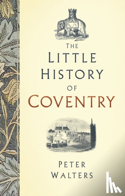 Walters, Peter - The Little History of Coventry