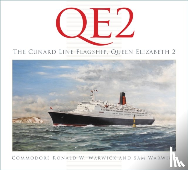Warwick OBE, Commodore Ronald W., Warwick, Sam - QE2: The Cunard Line Flagship, Queen Elizabeth 2