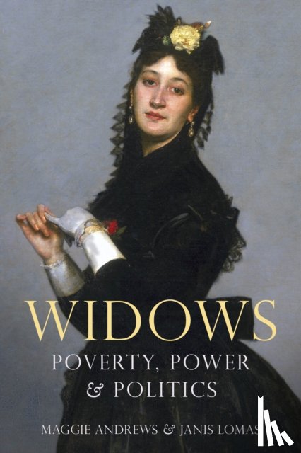 Andrews, Professor Maggie, Lomas, Dr Janis - Widows