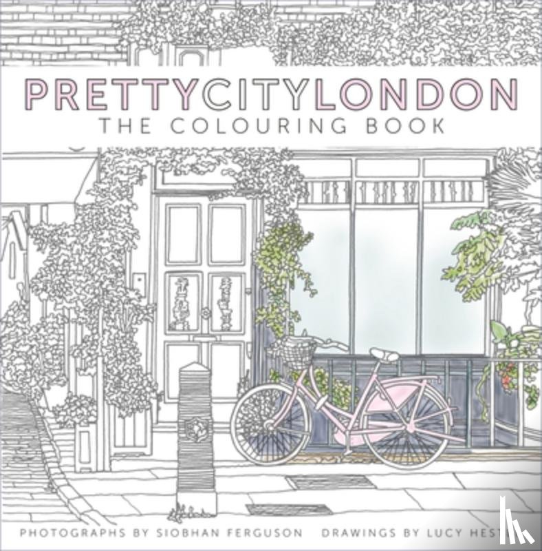 Ferguson, Siobhan - prettycitylondon: The Colouring Book