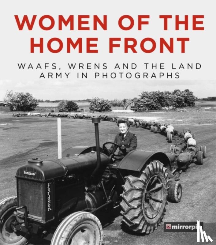 Mirrorpix - Women of the Home Front