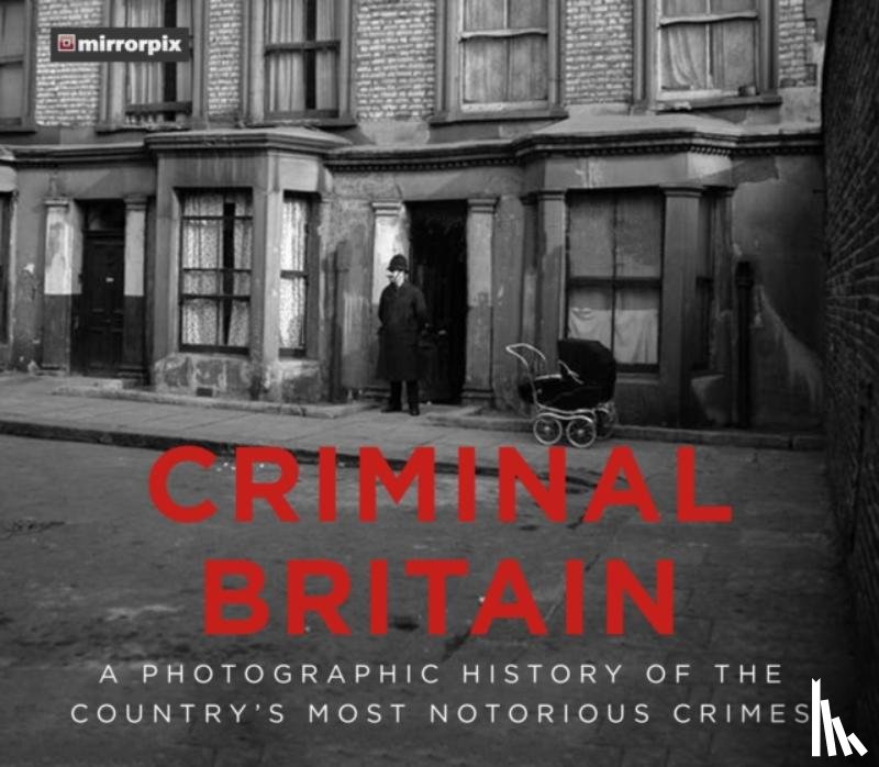 Mirrorpix - Criminal Britain