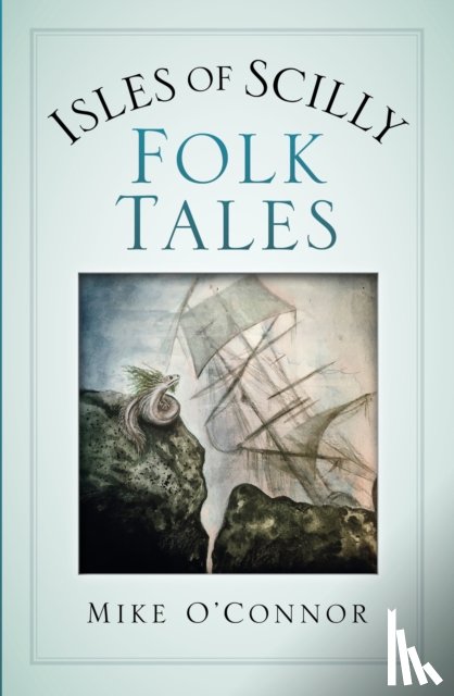 O'Connor, Mike - Isles of Scilly Folk Tales
