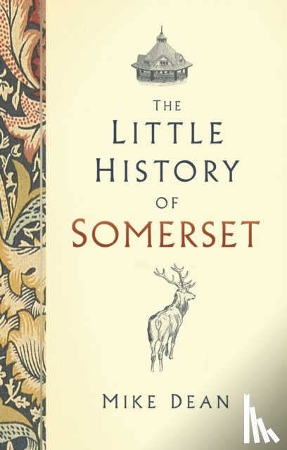 Dean, Mike - The Little History of Somerset