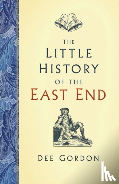 Gordon, Dee - The Little History of the East End