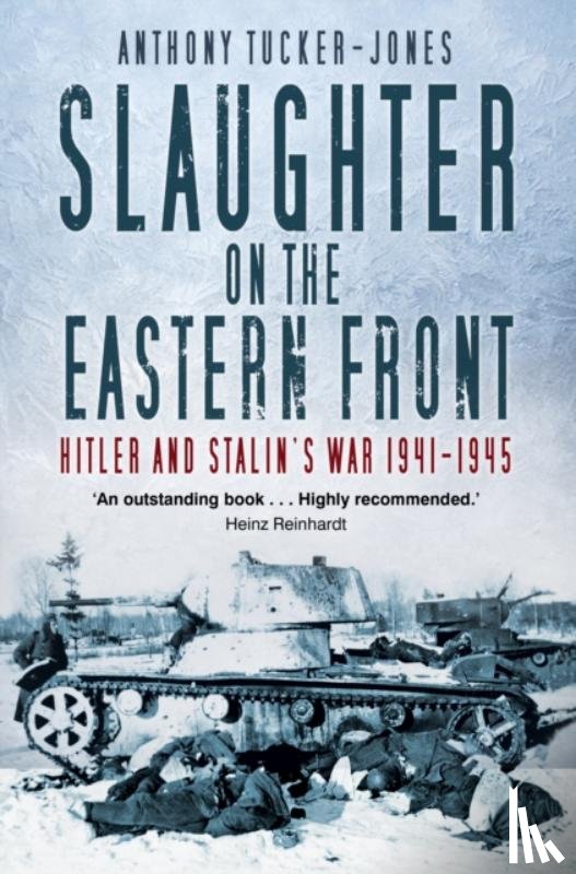 Tucker-Jones, Anthony - Slaughter on the Eastern Front