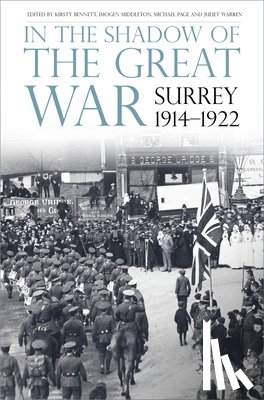 Bennett, Kirsty, Middleton, Imogen, Page, Michael, Warren, Juliet - In the Shadow of the Great War