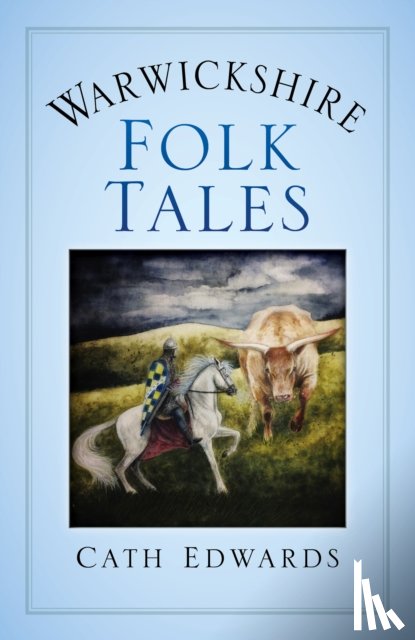 Edwards, Cath - Warwickshire Folk Tales