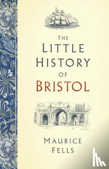 Fells, Maurice - The Little History of Bristol