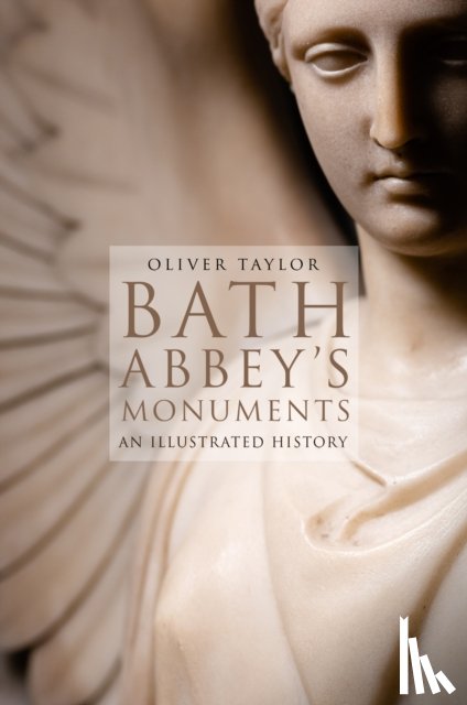 Taylor, Oliver - Bath Abbey's Monuments