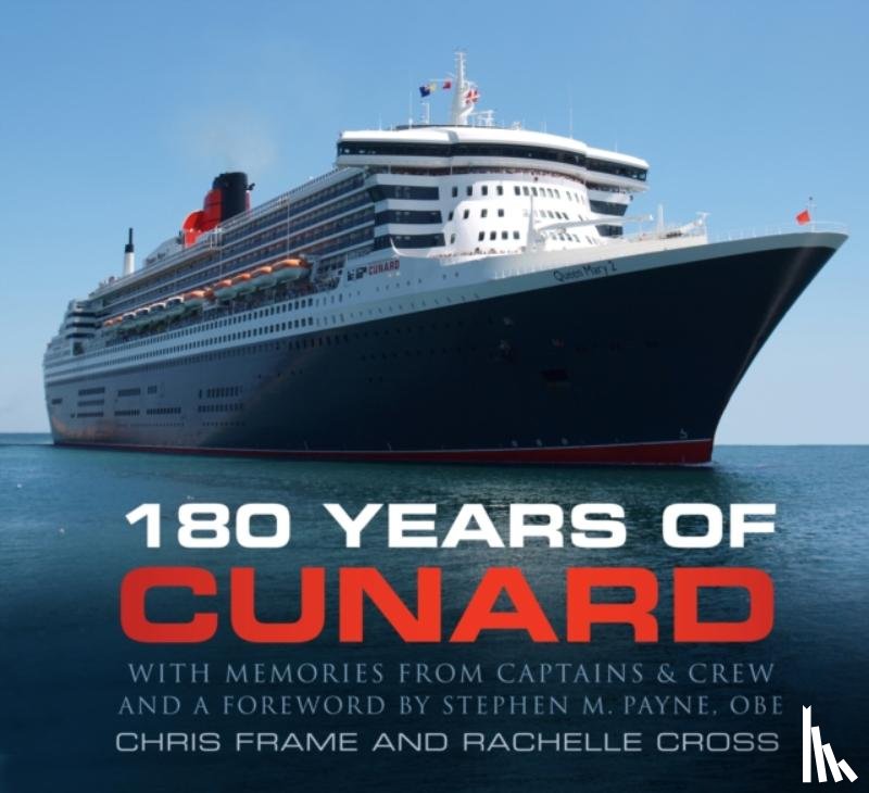 Chris Frame, Rachelle Cross - 180 Years of Cunard