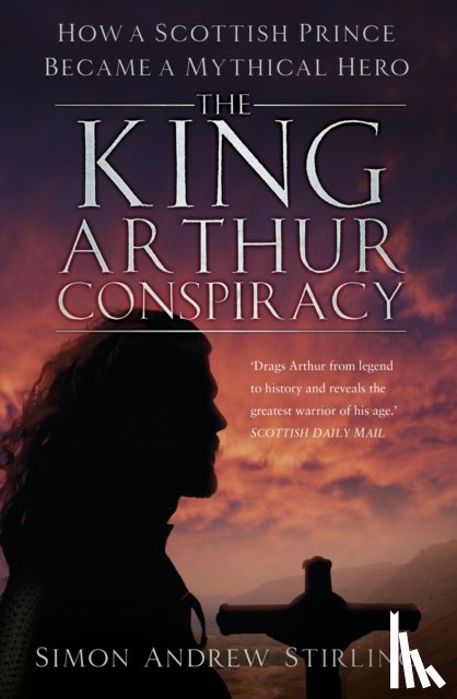 Stirling, Simon - The King Arthur Conspiracy