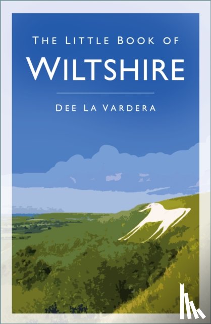 Vardera, Dee - The Little Book of Wiltshire