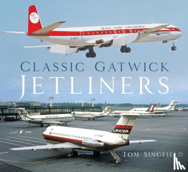 Singfield, Tom - Classic Gatwick Jetliners