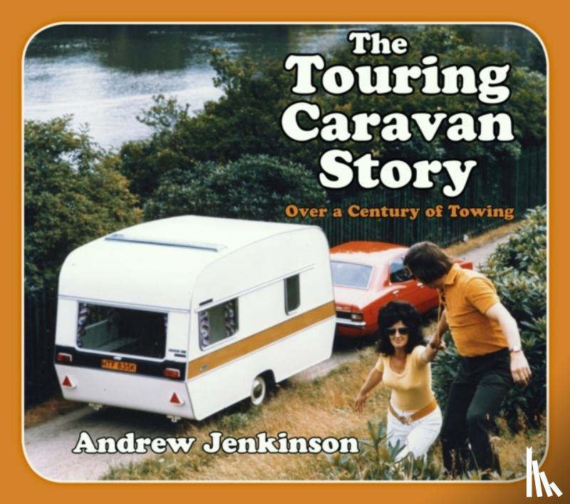 Jenkinson, Andrew - The Touring Caravan Story