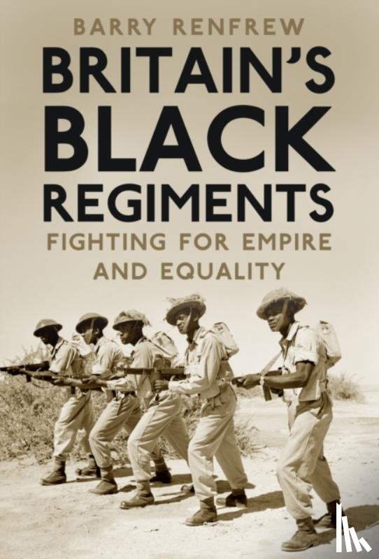 Renfrew, Barry - Britain's Black Regiments