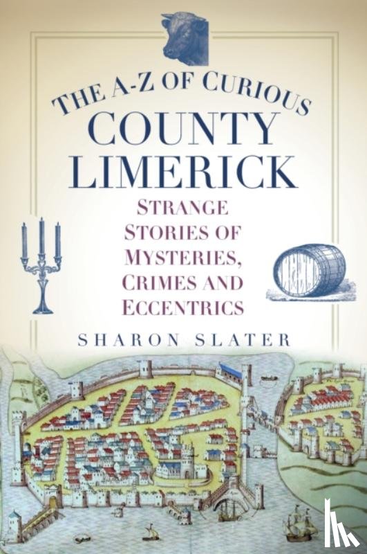 Slater, Sharon - The A-Z of Curious County Limerick