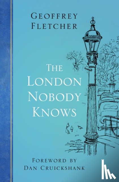 Fletcher, Geoffrey - The London Nobody Knows