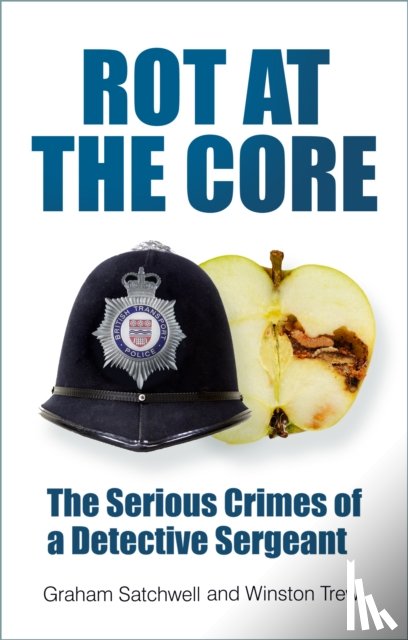 Satchwell, Graham, Trew, Winston - Rot at the Core