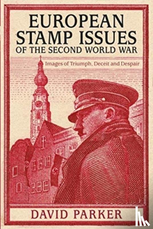 Parker, Dr David - European Stamp Issues of the Second World War
