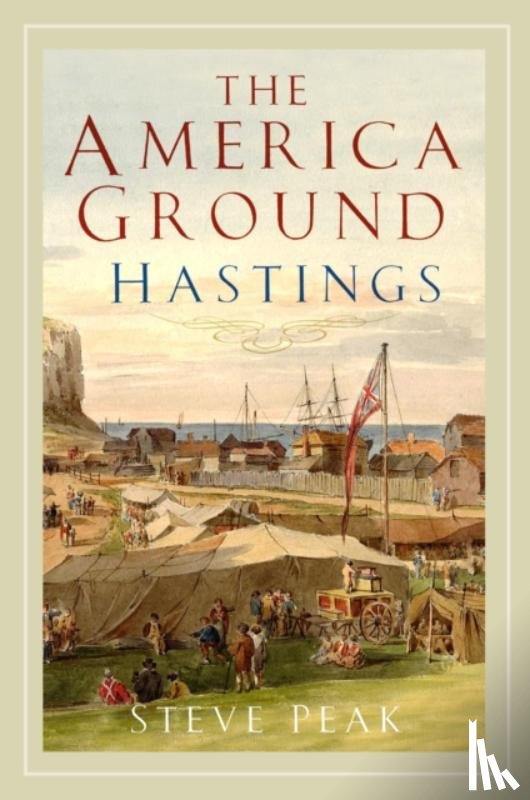 Peak, Steve - The America Ground, Hastings