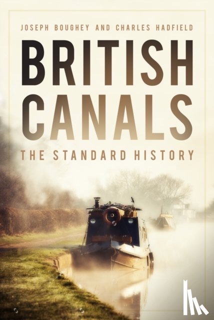 Boughey, Joseph, Hadfield, Charles - British Canals