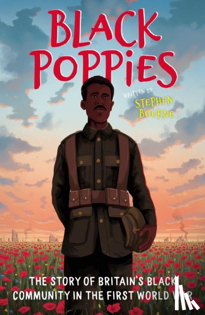 Bourne, Stephen - Black Poppies: The Story of Britain's Black Community in the First World War