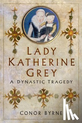 Byrne, Conor - Lady Katherine Grey