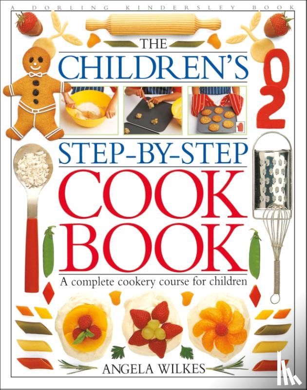 Wilkes, Angela - Children's Step-by-Step Cookbook