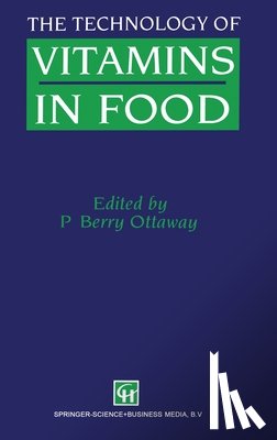 Ottaway, P. Berry - The Technology of Vitamins in Food (C&h)