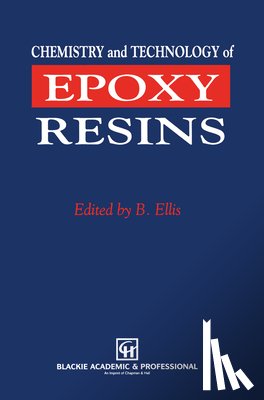 Ellis, Bryan - Chemistry and Technology of Epoxy Resins