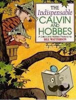 Watterson, Bill - The Indispensable Calvin And Hobbes