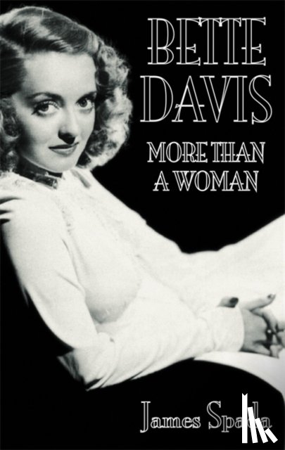 Spada, James - Bette Davies: More Than A Woman
