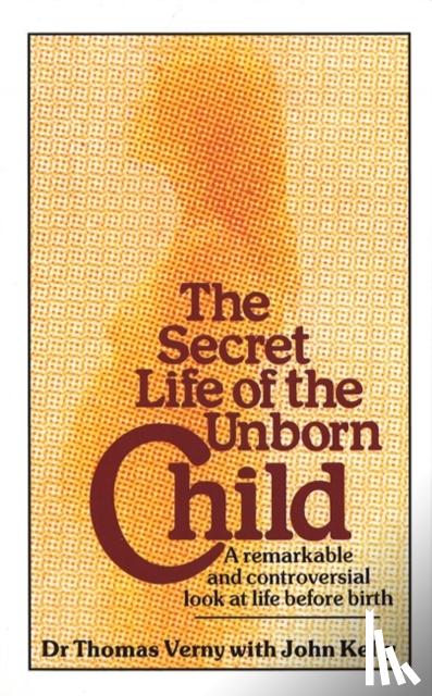 Kelly, John - Secret Life of the Unborn Child