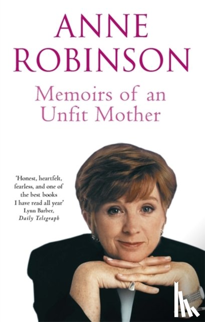 Robinson, Anne - Memoirs of an Unfit Mother