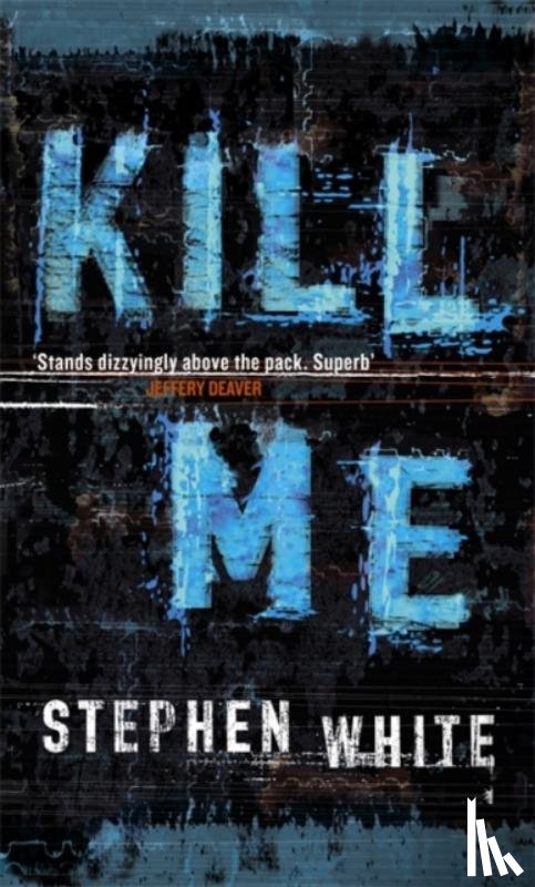 White, Stephen - Kill Me