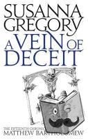 Gregory, Susanna - A Vein Of Deceit