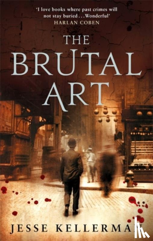 Kellerman, Jesse - The Brutal Art