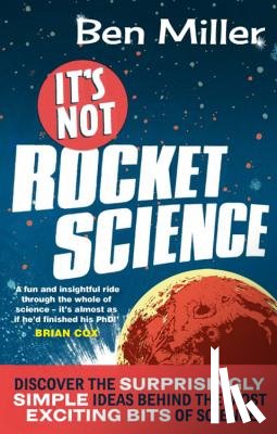 Miller, Ben - It's Not Rocket Science
