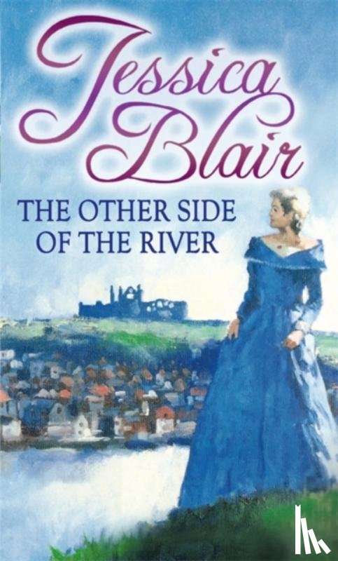 Blair, Jessica - The Other Side Of The River
