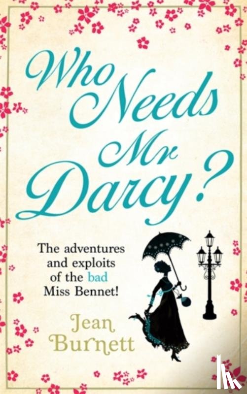 Burnett, Jean - Who Needs Mr Darcy?