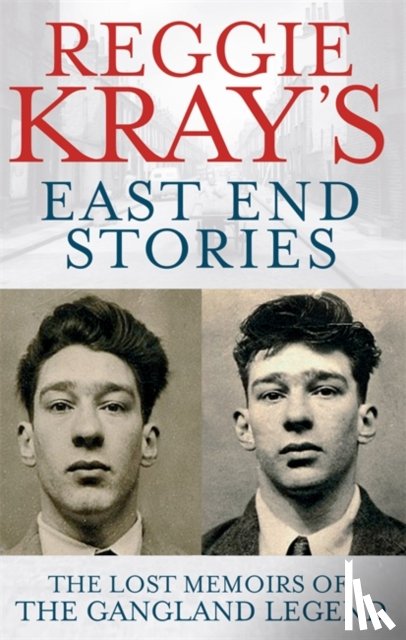 Kray, Reggie, Gerrard, Peter - Reggie Kray's East End Stories