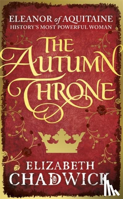 Chadwick, Elizabeth - The Autumn Throne