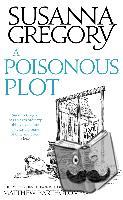 Gregory, Susanna - A Poisonous Plot