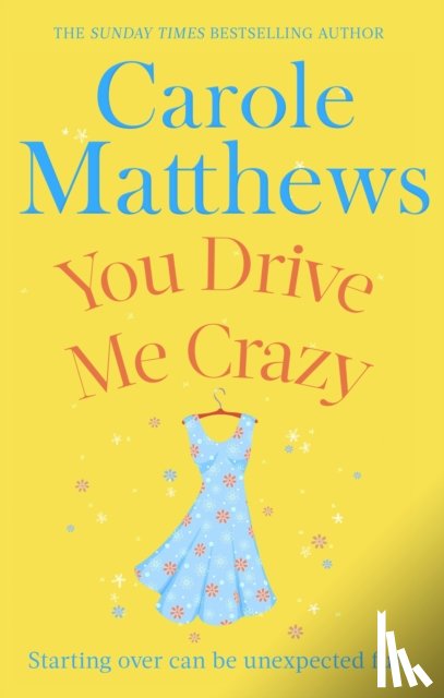 Matthews, Carole - You Drive Me Crazy