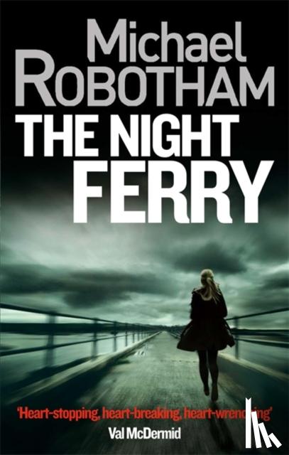 Robotham, Michael - The Night Ferry