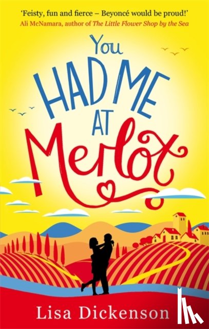 Dickenson, Lisa - You Had Me at Merlot