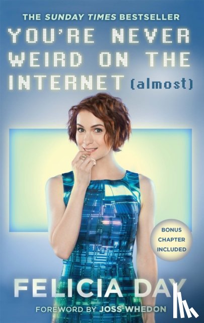 Day, Felicia - You're Never Weird on the Internet (Almost)